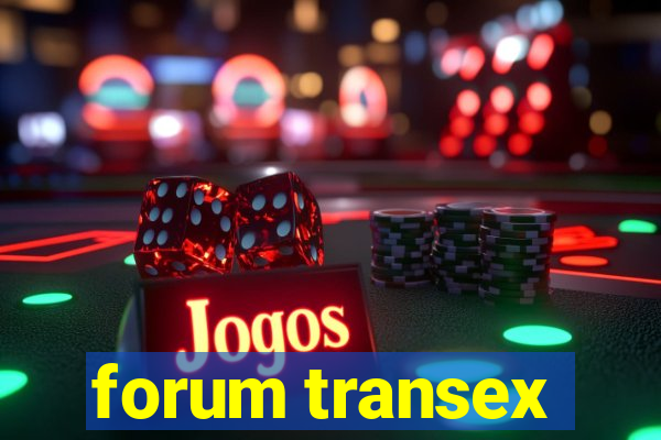 forum transex